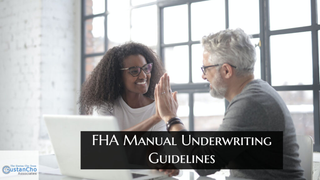 FHA Manual Underwriting Mortgage Guidelines GCA Mortgage