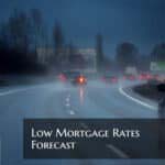 Low Mortgage Rates Forecast