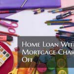 Home Loan With Mortgage Charge Off