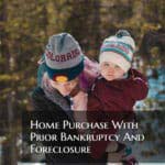 Home Purchase With Prior Bankruptcy And Foreclosure